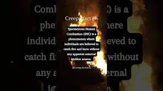 🔥Spontaneous Human Combustion: The Eerie Phenomenon of Unexplained Fires🔥