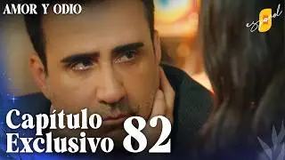 Amor y Odio | Aşk ve Mavi - Capítulo Exclusivo 82 (Doblado)