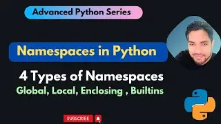 Namespaces in Python | Types of Namespaces | Global and local Namespaces | Advanced Python Series |