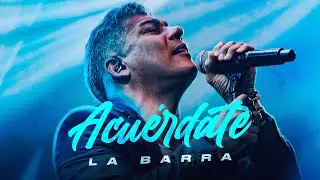 La Barra - Acuérdate (Video Oficial)