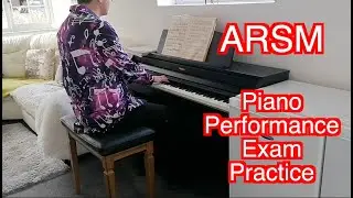 ARSM Piano Performance Exam Practice