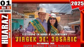 HUARAZ 2025 | Fiesta en Honor a la Sant&iacute;sima Virgen del Rosario | Barrio Nicrupampa | D&Iacute;A 01