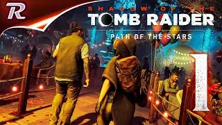 1#Shadow of the Tomb Raider ➤ Новые тайны Майя