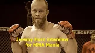 Jeremy Horn Interview for MMA Mania