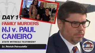 38 - NJ v. Paul Caneiro - Brutal Family Murders - Lt. Patrick Pretruzziello