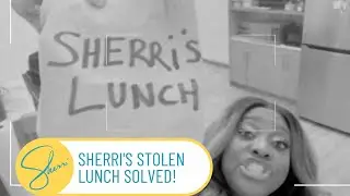 Sherri Gets to the Bottom of her Stolen Lunch