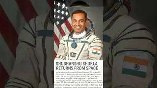 Indian Astronaut Returns After 18 Days in Space! 🌌🇮🇳 #viral #shorts #shubhanshushukla