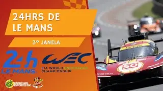 24HRS DE LE MANS | JANELA 3 - NARRA&Ccedil;&Atilde;O AO VIVO