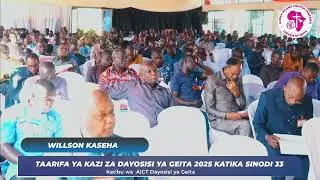 TAARIFA YA KATIBU WA AICT DAYOSISI YA GEITA WILLSON KASEHA KATIKA SINODI YA 33 YA AICT DAYOSISI 2025