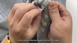 Tips for choosing clothes: A video teaches you how to select qualified and high-quality clothes.