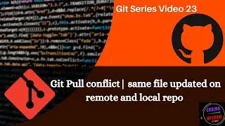 Git Pull conflict resolved | Git pull | git conflict : video 23
