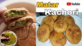 Crispy Green Pea Kachori - How to Make Green Pea Kachori