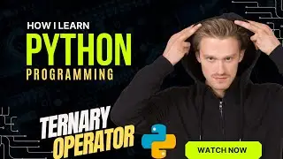 How I Learn Python Programming Ternary Operator Tutorial | fancyking