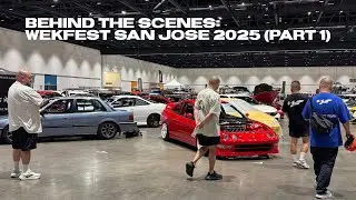 BTS: WEKFEST SAN JOSE 2025 (Part 1) New Wheels for the FK8, Show Setup, Roll In, Walk Around