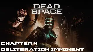 DEAD SPACE Remake (2023) NG+ | Chapter 4: Obliteration Imminent