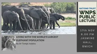 WNPS Monthly Lecture: Living with the World's Largest Elephant Population