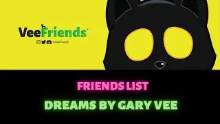 Friends List dreams by #GARYVEE - with an update on the latest news on the VeeFriends Series 2 Mint