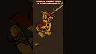 My Sultan GLITCHED Real BAD! #shorts #swordfighting #medievalgames #funnygamingmoments #glitch