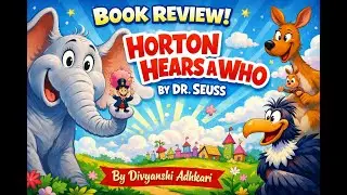 Horton Hears a Who 🐘 | Book Review by Divyanshi Adhikari | Dr. Seuss