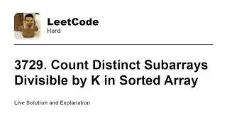 3729. Count Distinct Subarrays Divisible by K in Sorted Array (Leetcode Hard)
