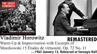 Vladimir Horowitz: Warm-Up & Improvisation with Moszkowski Etude, Op. 72 No. 11 (Excerpts/1965.1.13)