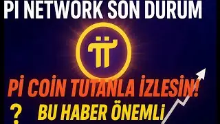 Pİ NETWORK SON DURUM! Pİ COİN NE ZAMAN Y&Uuml;KSELECEK! Pİ COİN'DE BU HABERE DİKKAT EDİN! #picoin