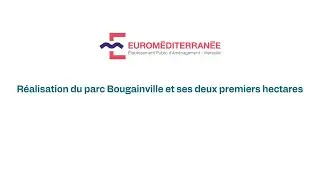 Réalisation du parc Bougainville et ses deux premiers hectares