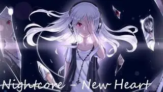 Nightcore - New Heart - Alan Walker