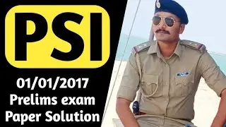 PSI Prelims Question Paper 2017 Police sub inspector In Gujarat Police Old Paper Solution Psi Asi