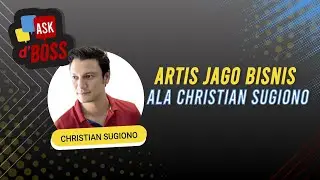Artis Jago Bisnis ala Christian Sugiono