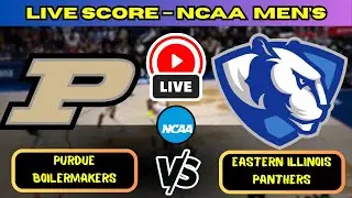 🔴 Purdue Boilermakers vs Eastern Illinois Panthers | NCAA Men&rsquo;s Basketbal | Live Score Update Nov 27