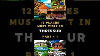 34 Places must visit in Trissur 💕 #trissur #trissurpooram #trissurtour