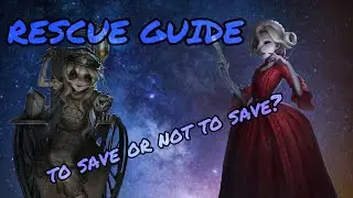 Identity V | Rescue Guide (But It's When, Not How)