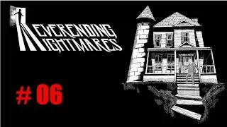 TheRNGenius has Neverending Nightmares #06