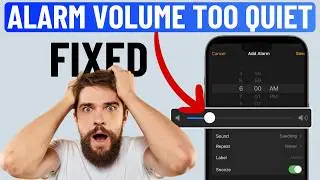 Fix Alarm Too Quiet on iPhone But Volume Full