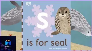 DK ~ S Is For Seal ~ An Educational Animal Alphabet Series ~ Read Aloud 🦭