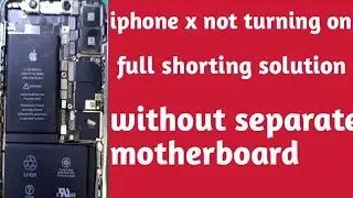 iPhone X wont turn on/Fix full short motherboard