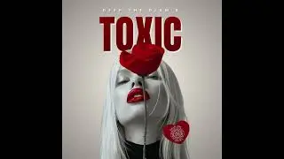 Deep The Diam's - Toxic (Officiel Music)