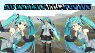 Toram Online-Tank Paladin 205 By Hatsune Miku (Equipment Semi Budget)
