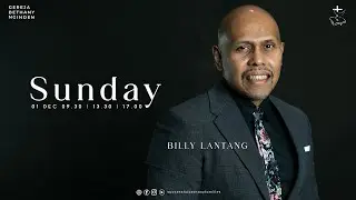 Ibadah Raya - Gereja Bethany Nginden - Pdt. Billy Lantang