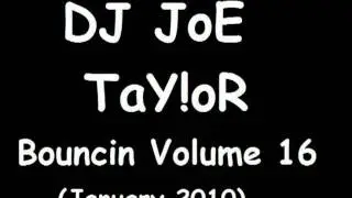 DJ JoE TaY!oR   Bouncin Volume 16   DvB Productions Feat Slick   Take This Pain