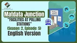 Matdata Junction 2 O In English II Facilities at Polling Stations II EP #05