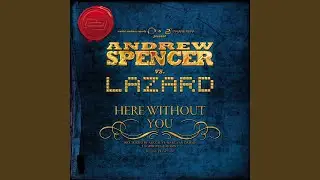 Here Without You (Alex M. Vs. Marc Van Damme Bigroom Mix)