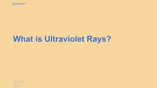 What is Ultraviolet Rays?