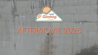 Anz&egrave;re Climbing Festival 25 - Aftermovie