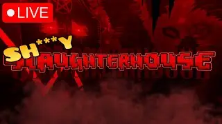 S****Y SLAUGHTERHOUSE 88% CHAT BANNED | DAY 10 2 RUNS DONE 88x1, 72x2, 64x1