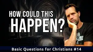 Скандалы в церкви? | Основные вопросы для христиан №14