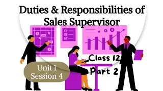 Retail class 12| Session 4 Duties & Responsibilities of Sales Supervisor | Unit 1| Part 2