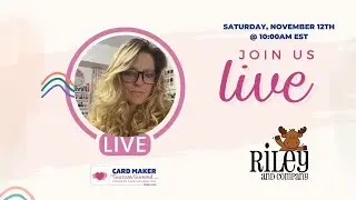 Card Maker Success Summit Demo Day November 12, 2022 - Riley and Company