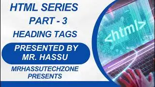 🚀 Master HTML Headings Fast! (H1–H6) | @MrHassu.18 Presents | Presented By Mr. Hassu